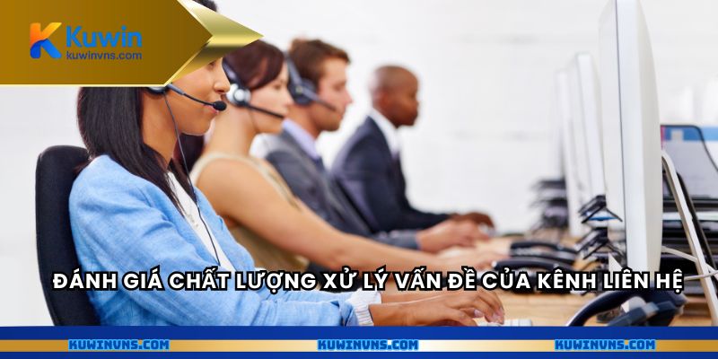 Đánh giá chất lượng xử lý vấn đề của kênh liên hệ