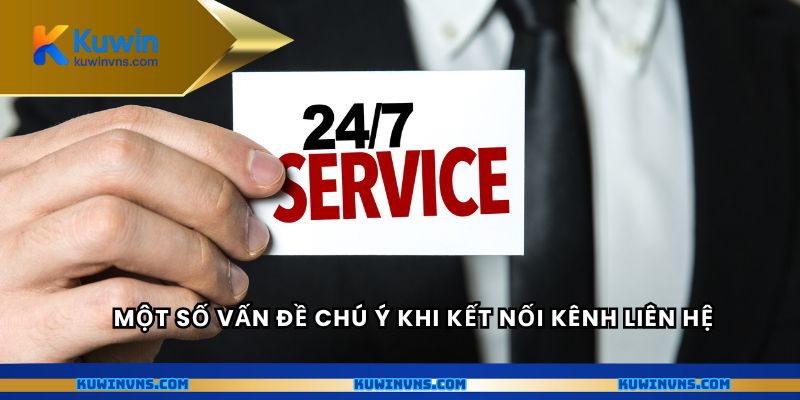 Một số vấn đề chú ý khi kết nối kênh liên hệ
