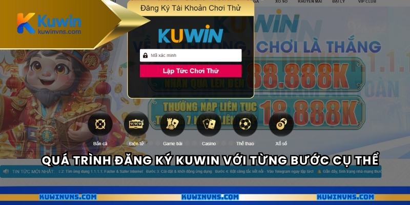 Quá trình đăng ký kuwin với từng bước cụ thể