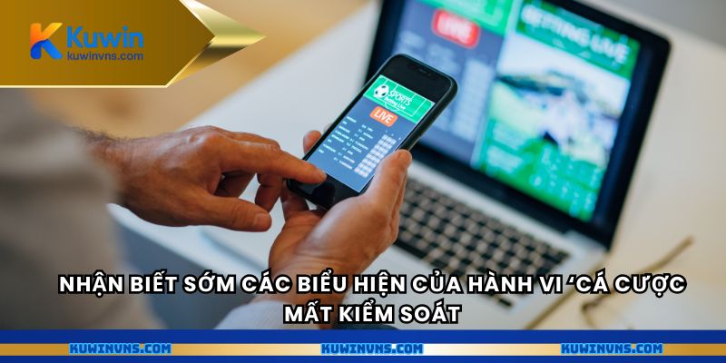 Nhận biết sớm các biểu hiện của hành vi cá cược mất kiểm soát
